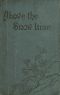 [Gutenberg 35434] • Above the Snow Line: Mountaineering Sketches Between 1870 and 1880